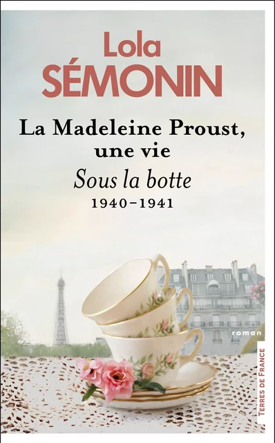 La Madeleine Proust, une vie. Sous la botte 1940-1941 - Lola Sémonin - Place des éditeurs