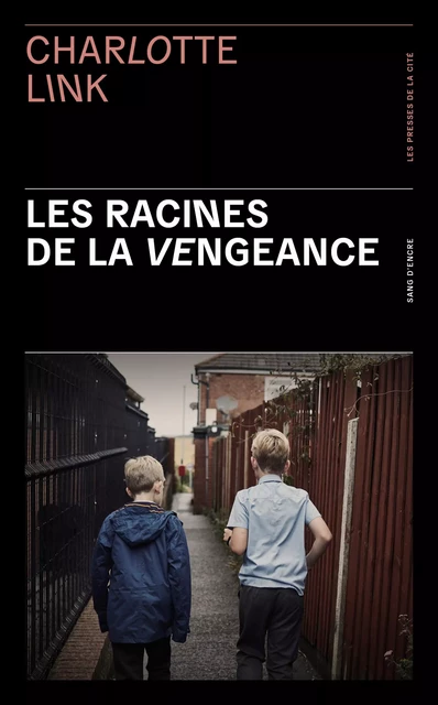 Les Racines de la vengeance - Charlotte Link - Place des éditeurs