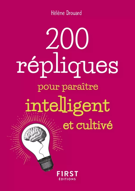 Petit livre de - 200 répliques pour paraître intelligent et cultivé - Hélène Drouard - edi8