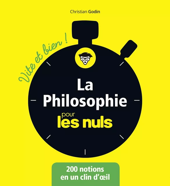 La philosophie pour les Nuls Vite et Bien - Christian Godin - edi8