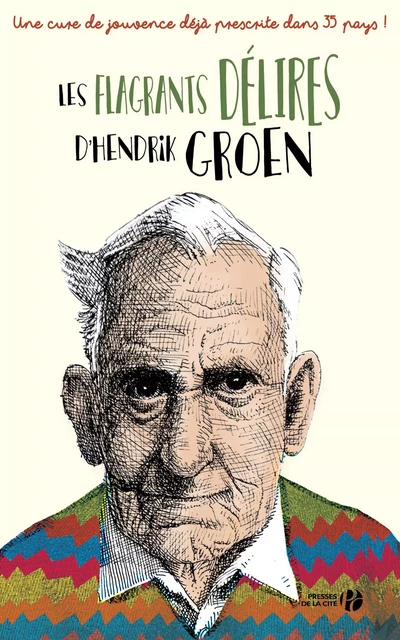 Les flagrants délires d'Hendrik Groen - Hendrik Groen - Place des éditeurs