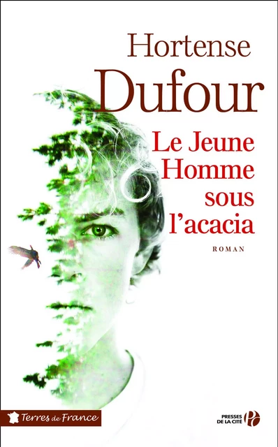 Le Jeune Homme sous l'acacia - Hortense Dufour - Place des éditeurs