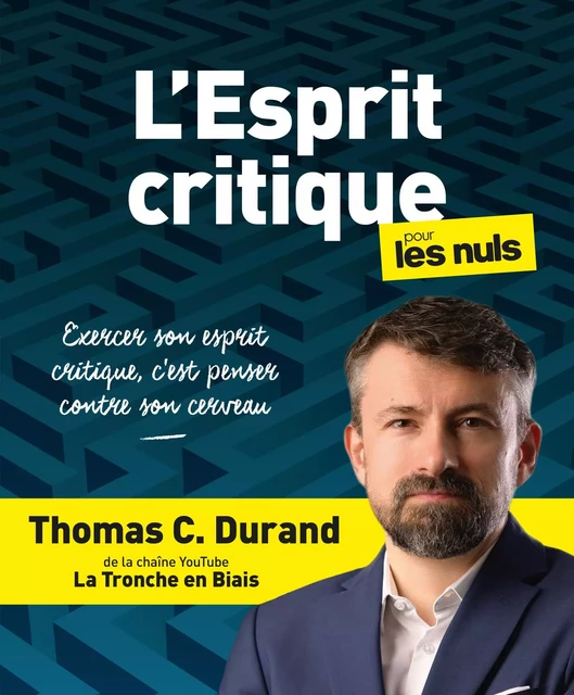 L'esprit critique pour les Nuls - Thomas C. Durand - edi8