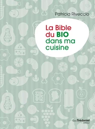 La bible du bio dans ma cuisine