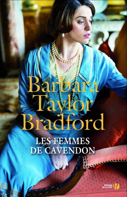 Les femmes de Cavendon - Barbara Taylor Bradford - Place des éditeurs