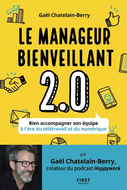 Le manager bienveillant 2.0 : Bien accompagner son équipe à l'ère du télétravail et du numérique - Gael Chatelain-Berry - edi8