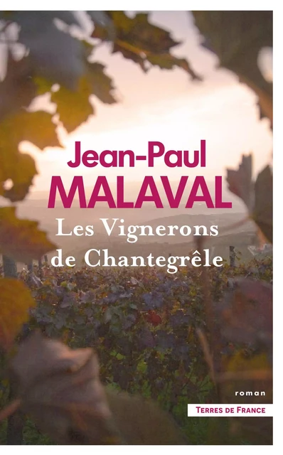 Les Vignerons de Chantegrêle NE - Jean-Paul Malaval - Place des éditeurs