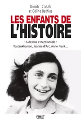 Les Enfants de l'Histoire - 16 destins exceptionnels, de l'Antiquité à nos jours