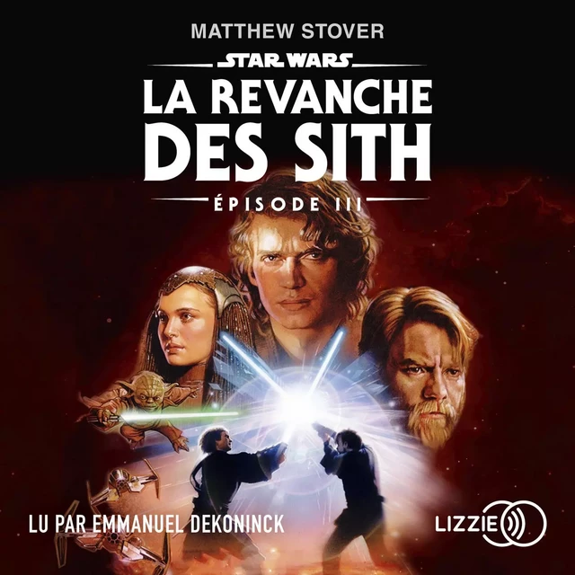 Star Wars - Episode 3 : La Revanche des Sith - Matthew Stover - Univers Poche