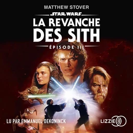 Star Wars - Episode 3 : La Revanche des Sith