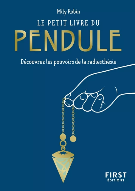 Le Petit Livre du pendule - Découvrez les pouvoirs de la radiesthésie - Mily Robin - edi8