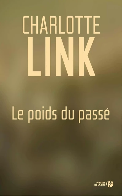 Le poids du passé - Charlotte Link - Place des éditeurs