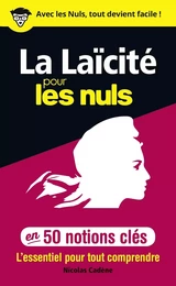 50 notions clés sur la laïcité pour les Nuls