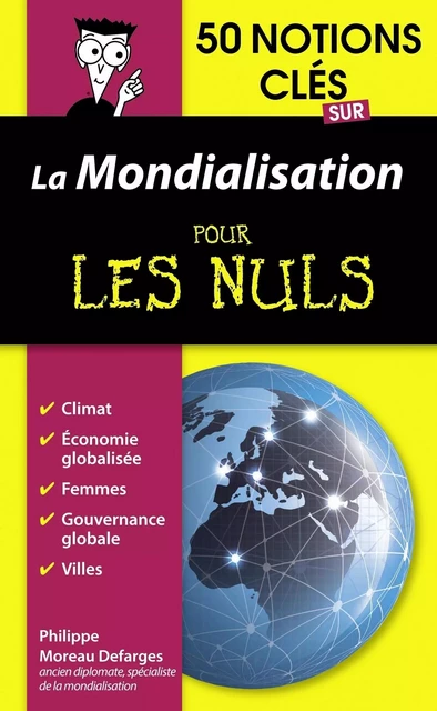 50 notions clés sur la mondialisation pour les Nuls - Philippe Moreau Defarges - edi8