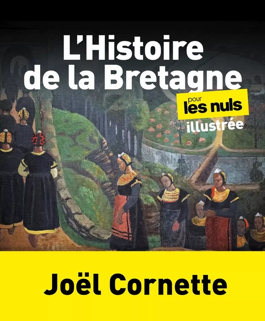 L'Histoire de la Bretagne pour les Nuls - Joël Cornette - edi8