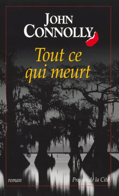 Tout ce qui meurt - John Connolly - Place des éditeurs