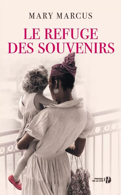 Le refuge des souvenirs - Mary Marcus - Place des éditeurs