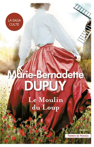 Le Moulin du loup - Tome 1 - Marie-Bernadette Dupuy - Place des éditeurs