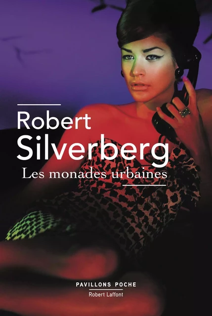 Les Monades urbaines - Robert Silverberg - Groupe Robert Laffont