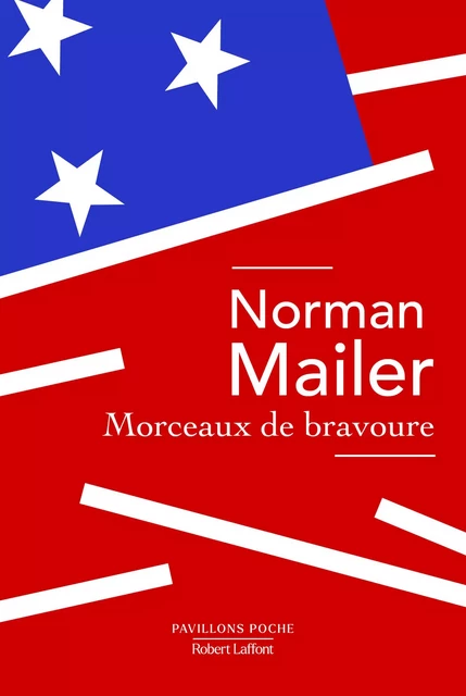 Morceaux de bravoure - Norman Mailer - Groupe Robert Laffont