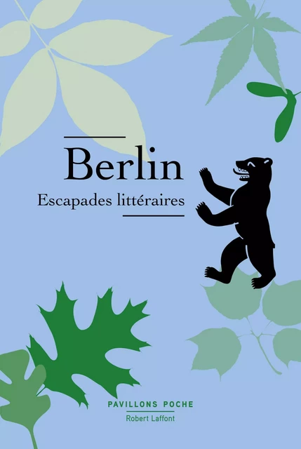 Berlin, escapades littéraires -  Collectif, Guillaume Ollendorff - Groupe Robert Laffont