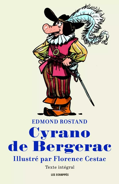 Cyrano de Bergerac - Edmond Rostand - Les echappes