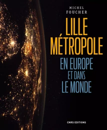 Lille, une métropole en Europe et dans le monde