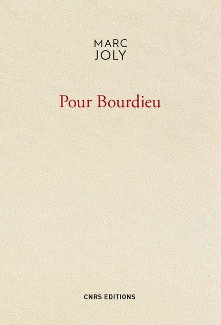 Pour Bourdieu - Marc Joly - CNRS editions