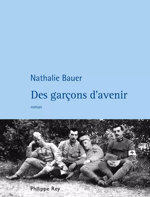 Des garçons d'avenir - Nathalie Bauer - Philippe Rey