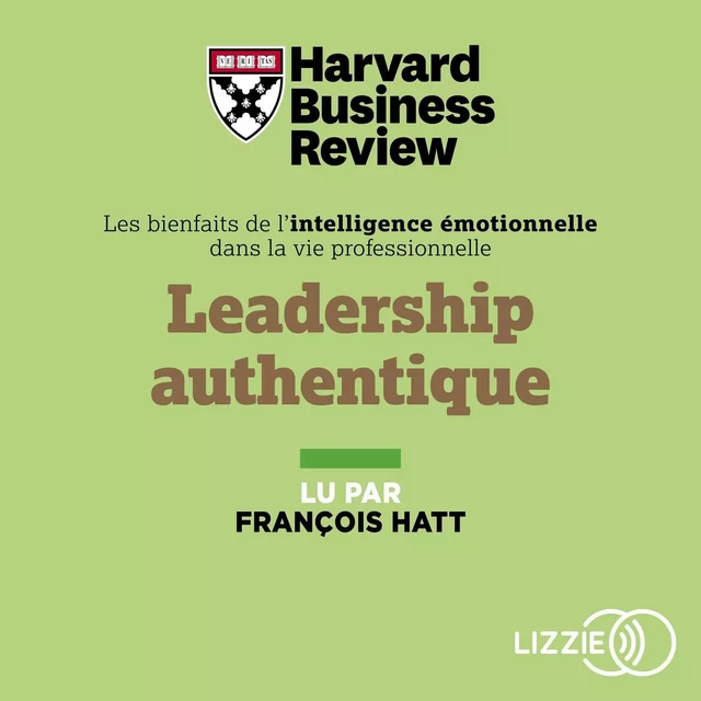 Leadership authentique -  Harvard Business Review - Univers Poche