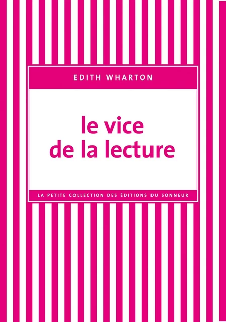 Le Vice de la lecture - Edith Wharton - Les editions du sonneur