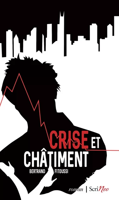 Crise et chatiment - Bertrand Fitoussi - Scrinéo