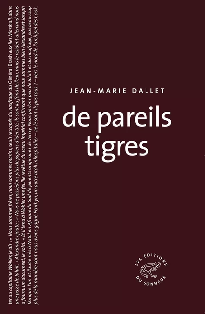 De pareils tigres - Jean-Marie Dallet - Les editions du sonneur