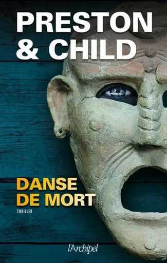 Danse de mort - Douglas Preston, Lincoln Child - L'Archipel