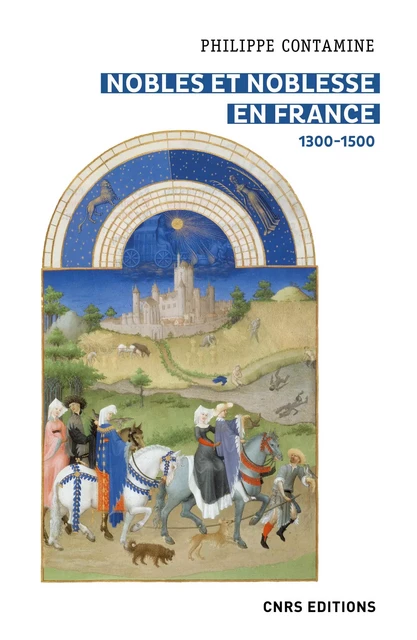 Nobles et noblesse en France 1300-1500 - Philippe Contamine - CNRS editions