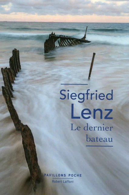 Le Dernier bateau - Siegfried Lenz - Groupe Robert Laffont