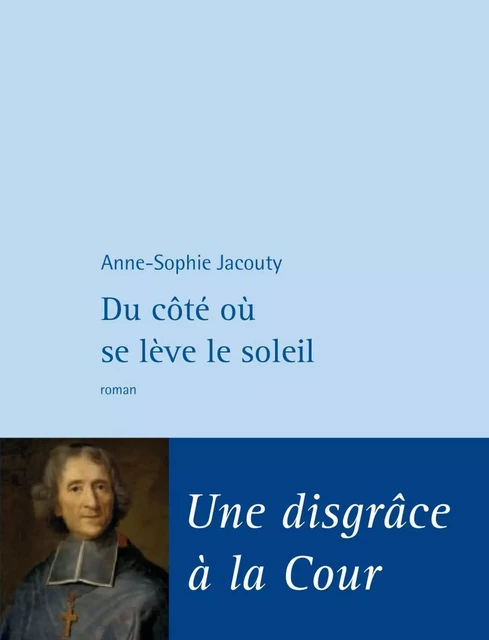 Du côté où se lève le soleil - Anne-Sophie Jacouty - Philippe Rey