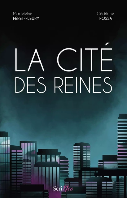 La cité des Reines - Madeleine Féret-Fleury, Cédriane Fossat - Scrinéo