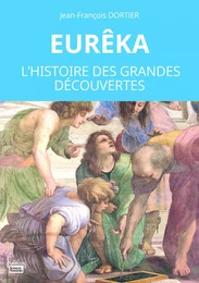 Eurêka. L'histoire des grandes découvertes