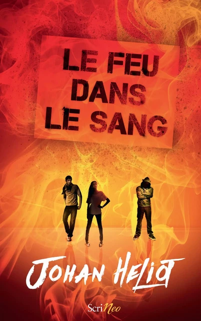 Le feu dans le sang - Johan Heliot - Scrinéo