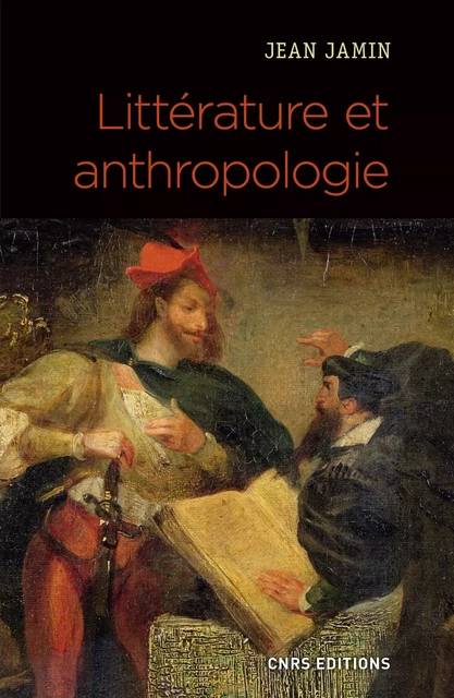 Littérature et anthropologie - Jean Jamin - CNRS editions