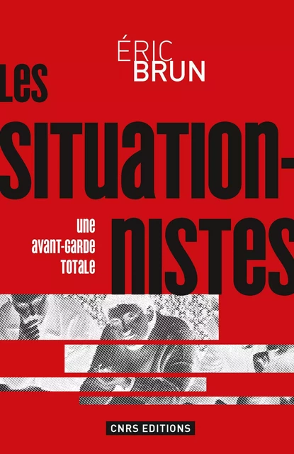 Les Situationnistes - Éric Brun - CNRS editions