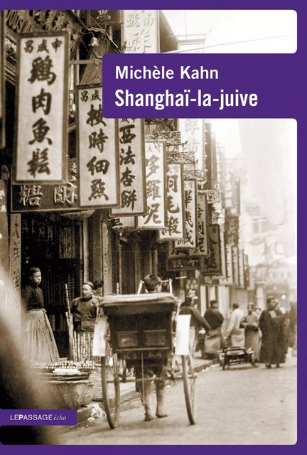 Shanghaï-la-juive - Michèle Kahn - Le passage