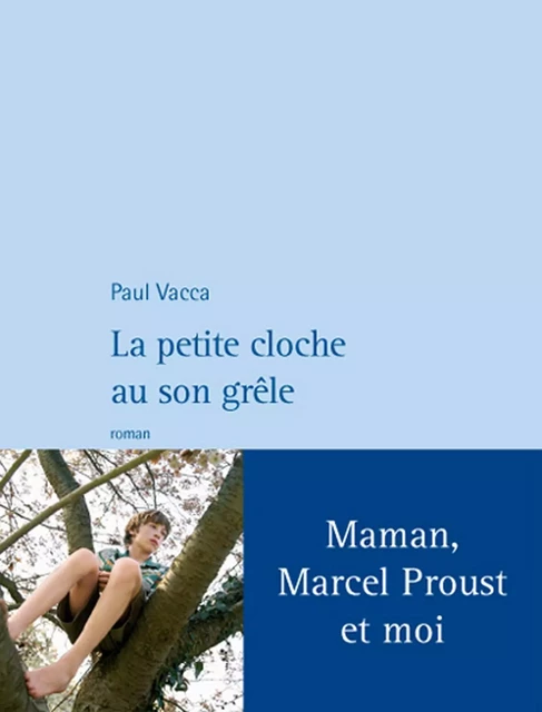 La Petite cloche au son grêle - Paul Vacca - Philippe Rey