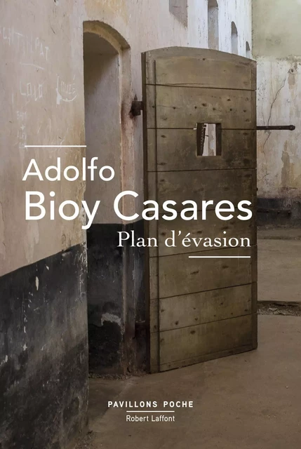 Plan d'évasion - Adolfo BIOY CASARES - Groupe Robert Laffont