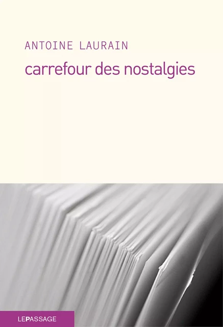 Carrefour des nostalgies - Antoine Laurain - Le passage