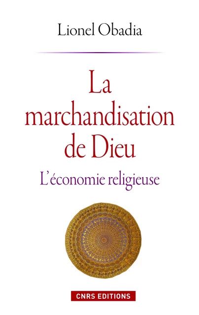 Marchandisation de Dieu - Lionel Obadia - CNRS editions