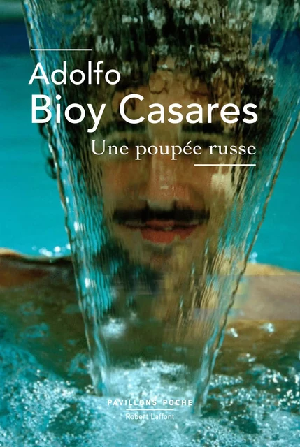 Une Poupée russe - Adolfo BIOY CASARES - Groupe Robert Laffont