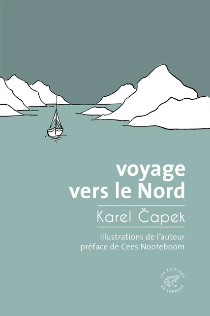 Voyage vers le Nord - Capek Karel - Les editions du sonneur