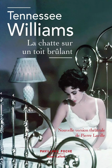 La Chatte sur un toit brûlant - Tennessee Williams - Groupe Robert Laffont